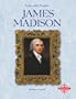 James Madison (Profiles of the Presidents)