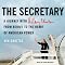 The Secretary: A Journey with Hillary Clinton from Beirut to the Heart of American Power