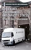 Governance, performance, and capacity stress : the chronic case of prison crowding