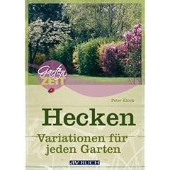 Hecken: Variationen f�r jeden Garten