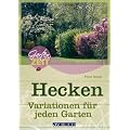 Hecken: Variationen f�r jeden Garten