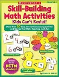 Skill-Building Math Activities Kids Can t Resist!: Grades K-2