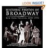 Historic Photos of Broadway: New York Theater 1850-1970