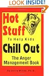 Hot Stuff to Help Kids Chill Out: The...