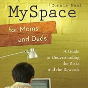MySpace for Moms and Dads: A Guide to Understanding the Risks and the Rewards | [Connie Neal]