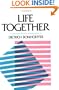 Life Together: The Classic Exploration of Faith in Community