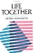 Life Together: The Classic Exploration of Faith in Community