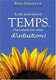 Il Est Maintenant Temps d'Accepter Vos Dons d'Intuition !