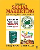 Social Marketing: Influencing Behaviors for Good