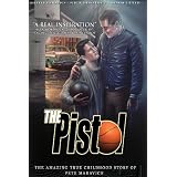 The Pistol: The Birth of a Legend [Inspirational Edition]
