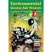 Environmental Science Fair Projects: Using Water, Feathers, Sunlight, Balloons, and More (Earth Science! Best Science Projects)