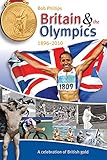 Britain & the Olympics : 1896-2010 : a celebration of British gold