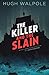 The Killer and the Slain