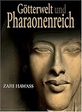 G�tterwelt und Pharaonenreich - Zahi Hawass