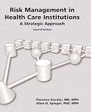 Risk Management in Health Care Institutions, Second Edition: A Strategic Approach