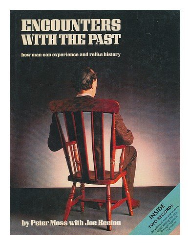 encounters with the past how man can relive and experience history