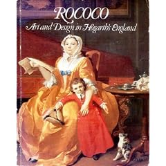 Rococo: Art and Design in Hogarth's England 16 May-30 September 1984, the Victoria and Albert Museum