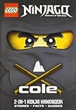 Cole ; Jay : 2-in-1 ninja handbook : stories, facts, quizzes