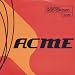 Acme & Xtra Acme (Remastered & Expanded)