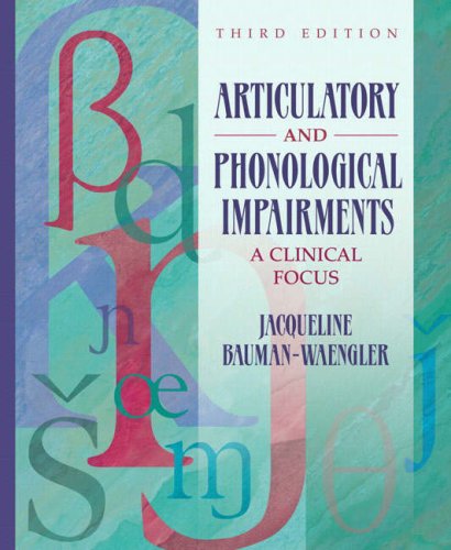 Articulatory and Phonological Impairments: A Clinical Focus (3rd Edition) under Phonetics & Phonics in The Books Store