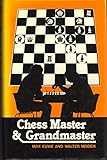 Chess master and grandmaster