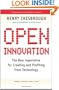Open Innovation: The New Imperative for Creating And Profiting from Technology