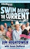 Swim against the Current: Even a Dead Fish Can Go with the Flow Jim Hightower, Susan DeMarco