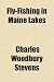 Fly-Fishing in Maine Lakes; Or, Camp-Life in the Wilderness
