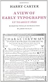 A View of Early Typography: Up to About 1600