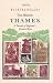 Book The Historic Thames: A Portrait of England's Greatest River