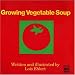 Growing Vegetable Soup (Books for Young Readers)