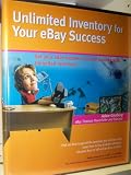 Unlimited Inventory for Your eBay Success: Get your eBay business up and running with Unlimited Inventory