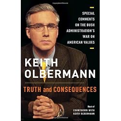 Truth and Consequences: Special Comments on the Bush Administration's War on American Values