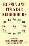 Russia and its near neighbours : identity, interests and foreign policy