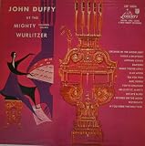 John Duffy: At the Mighty Columbia Square Wurlitzer