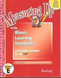 Measuring Up to the Illinois Learning Standards (Success Strategies for the LSAT Level E, Reading)