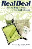 Real Deal: Making Big Changes with Small Change