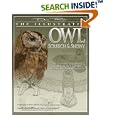The Illustrated Owl: Screech and Snowy: The Ultimate Reference Guide for Bird Lovers, Woodcarvers, and Artists (The... by Denny Rogers and Lori Corbett