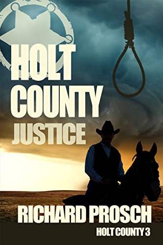 Holt County Justice (Holt County Novella 3), by Richard Prosch