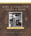 Why a Daughter Needs a Mom: 100 Reasons