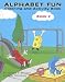 Books : Alphabet Fun Book 2: Coloring and Activity Book, Book 2
