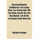 Eisschnellläufer (Südkorea): Lee Sang-Hwa, Lee Seung-Hun, Mo Tae-Bum, Lee Bo-Ra, Lee Kyu-Hyeok, Lee... by Bücher Gruppe