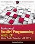 Professional Parallel Programming with C#: Master Parallel Extensions with .NET 4 (Wrox Programmer to Programmer)