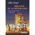 Banlieue de la R�publique : Soci�t�, politique et religion � Clichy-sous-Bois et Montfermeil