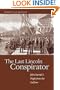 The Last Lincoln Conspirator: John Surratt's Flight from the Gallows