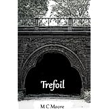 Trefoil ~ M C Moore