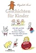 Cover Geschichten für Kinder: Zilli, Billi und Willi - Guten Appetit - Der kleine Angsthase - Wie Putzi einen Pokal gewann - Das Bärenhaus
