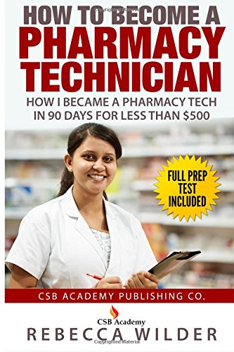 how to become a pharmacy technician how i became a pharmacy tech in 90 days for less than 500