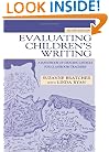 Evaluating Children's Writing: A Handbook of Grading Choices for Classroom Teachers