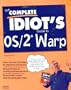The Complete Idiot's Guide to Os/2 Warp